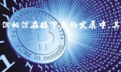 Tokenim与BNB地址的关系在区块链世界中，Tokenim作为