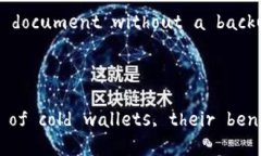 ### The Concept of Cold Wallets in CryptocurrencyIn the rapi